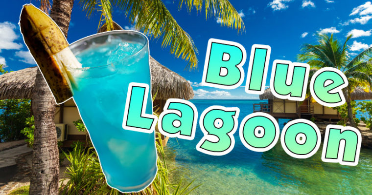 Cocktail: Blue Lagoon (Super Simple Recipe)
