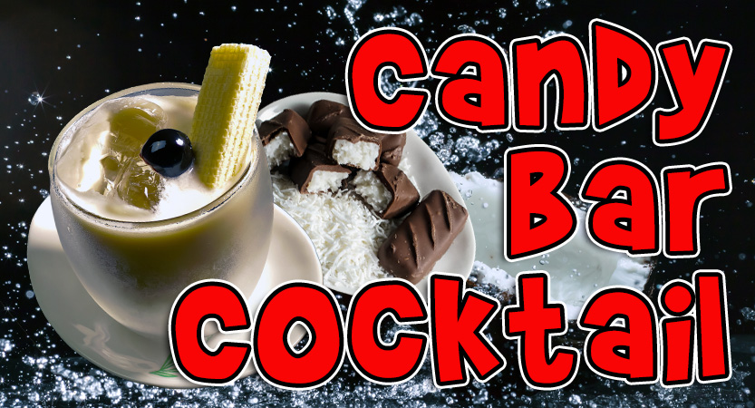 Tasty Amazing Cocktail: Candy Bar