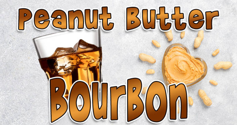Peanut Butter Bourbon ｜ Make Your Own