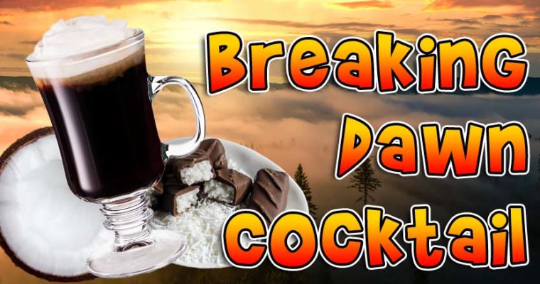 Amazing Cocktail ｜ Breaking Dawn